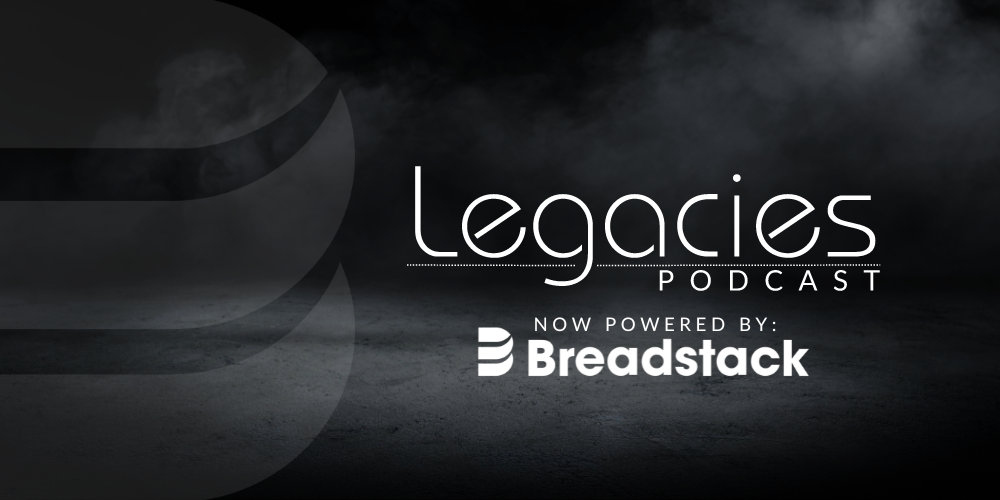 Legacies Podcast Announces New Title Sponsor: Breadstack Technologies